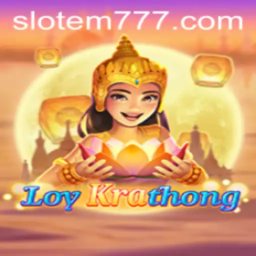 Exploring LoyKrathong: A Unique Gaming Experience with EM777